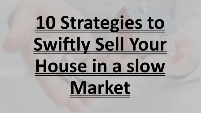 PPT - 10 Strategies to Swiftly Sell Your House in a slow Market ...