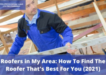 Roofers In My Area: How To Find The Roofer That's Best For You (2021 ...